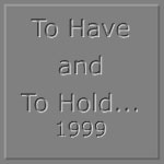 Click to view To Have and To Hold...